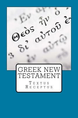 Greek New Testament: Textus Receptus by Imel, Justin