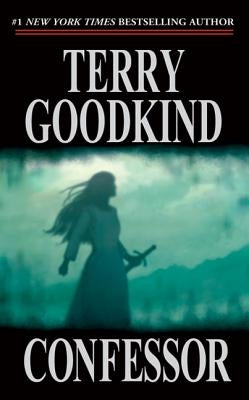 Confessor: Book Eleven of the Sword of Truth by Goodkind, Terry