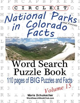 Circle It, National Parks and Forests in Colorado Facts, Word Search, Puzzle Book by Lowry Global Media LLC