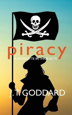 Piracy by Goddard, J. T.