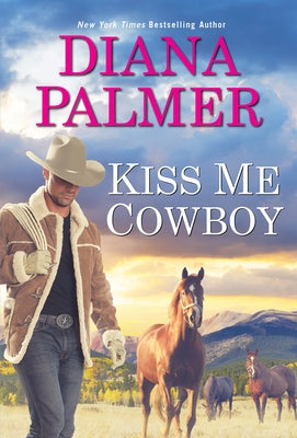 Kiss Me, Cowboy by Palmer, Diana