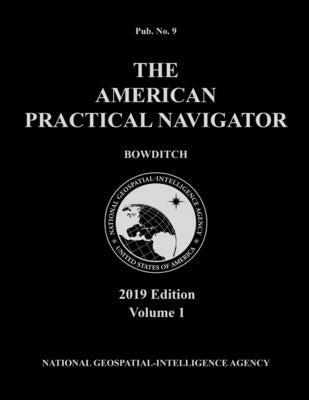 American Practical Navigator 'Bowditch' 2019 Volume 1 by Bowditch, Nathaniel