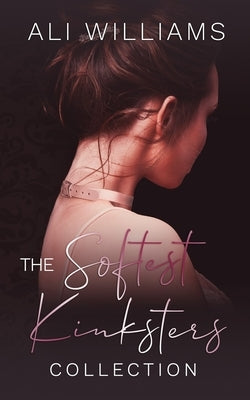 The Softest Kinksters Collection by Williams, Ali