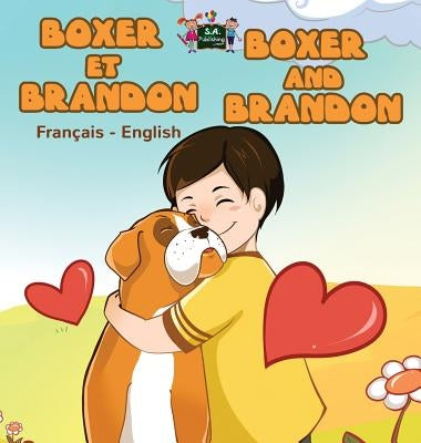 Boxer et Brandon Boxer and Brandon: French English Bilingual Edition by Nusinsky, Inna