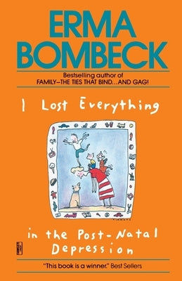 I Lost Everything in the by Bombeck, Erma