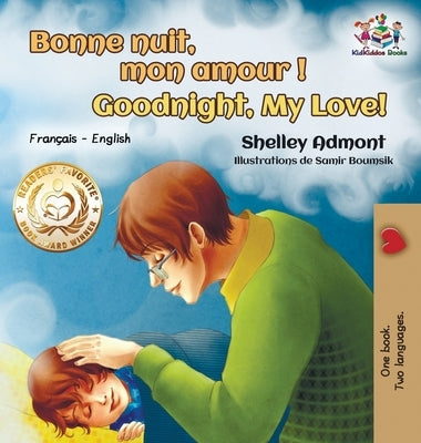 Bonne nuit, mon amour ! Goodnight, My Love!: French English by Admont, Shelley