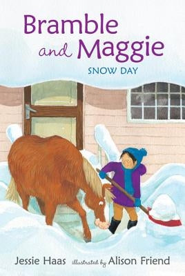 Bramble and Maggie: Snow Day by Haas, Jessie