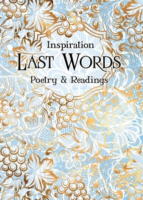 Last Words: Poetry & Readings by Garratt, Peter