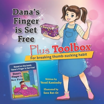 Dana's Finger is Set Free Plus Toolbox For breaking thumb-sucking habit by Kaminsky, Vered