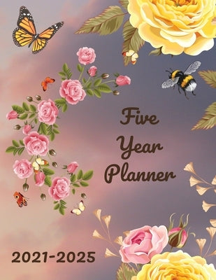 Five Year Planner 2021-2025: Plan and Organize your Time, 60 Months Calendar by Kaaya, Allana