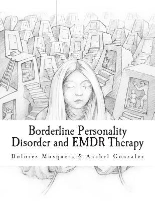 Borderline Personality Disorder and EMDR Therapy by Gonzalez, Anabel