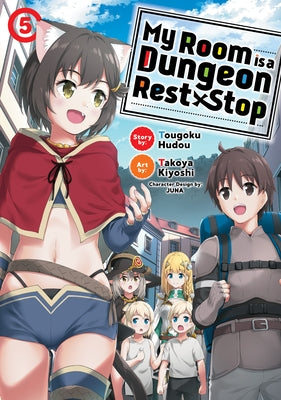 My Room Is a Dungeon Rest Stop (Manga) Vol. 5 by Hudou, Tougoku