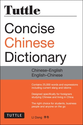 Tuttle Concise Chinese Dictionary: Chinese-English English-Chinese [Fully Romanized] by Dong, Li