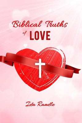 Biblical Truths Of Love by Broughton, Belle