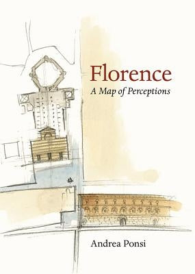 Florence: A Map of Perceptions by Ponsi, Andrea