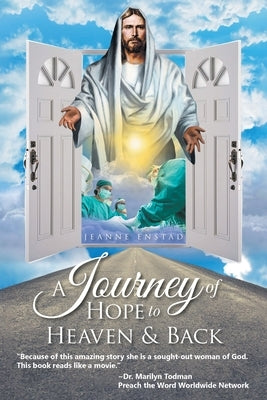 A Journey of Hope to Heaven and Back by Enstad, Jeanne