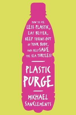 Plastic Purge by Sanclements, Michael