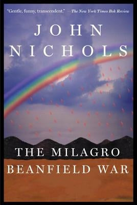 The Milagro Beanfield War by Nichols, John