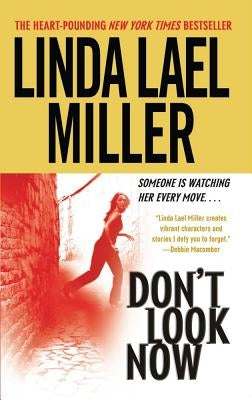 Don't Look Now by Miller, Linda Lael