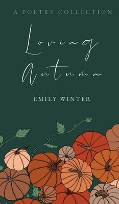 Loving Autumn by Winter, Emily