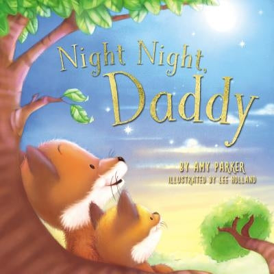 Night Night, Daddy by Parker, Amy