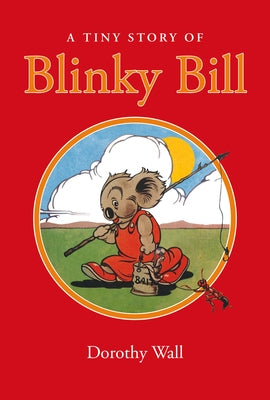 A Tiny Story of Blinky Bill by Wall, Dorothy