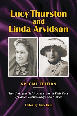 Lucy Thurston and Linda Arvidson by Brin, Gary