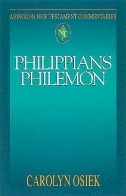 Abingdon New Testament Commentaries: Philippians & Philemon by Osiek, Carolyn