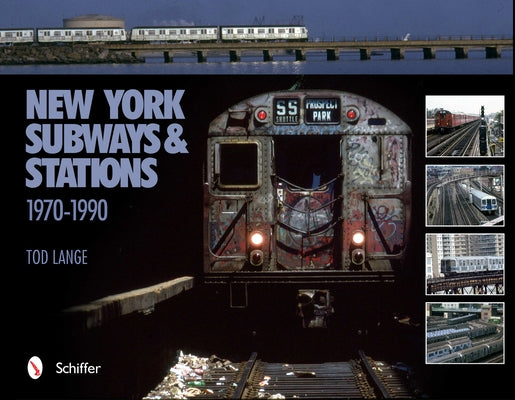 New York Subways & Stations: 1970-1990 by Lange, Tod