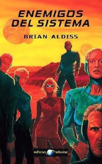 Enemigos del Sistema by Aldiss, Brian