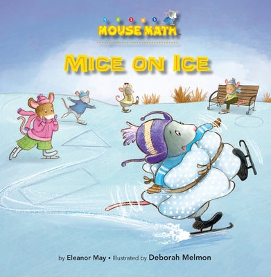 Mice on Ice: 2-D Shapes by May, Eleanor
