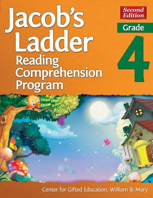 Jacob's Ladder Reading Comprehension Program: Grade 4 by Center for Gifted Education William &. M