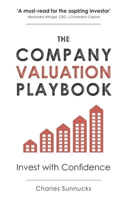 The Company Valuation Playbook: Invest with Confidence by Sunnucks, Charles