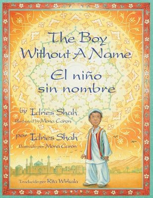 The Boy Without a Name / El niño sin nombre: English-Spanish Edition by Shah, Idries