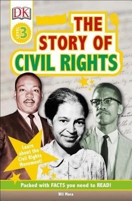 DK Readers L3: The Story of Civil Rights by Mara, Wil