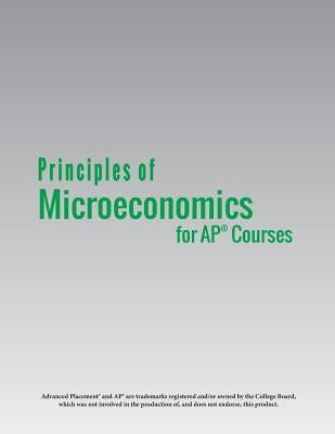 Principles of Microeconomics for AP(R) Courses by Greenlaw, Steven A.