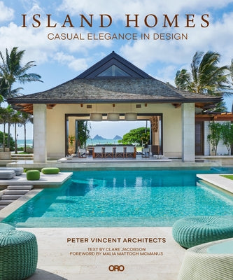 Island Homes and Casual Elegance in Design by Architects, Peter Vincent