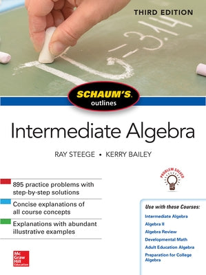 Schaum's Outline of Intermediate Algebra, Third Edition by Steege, Ray