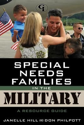 Special Needs Families in the Military: A Resource Guide by Moore, Janelle B.