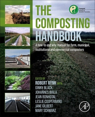 The Composting Handbook: A How-To and Why Manual for Farm, Municipal, Institutional and Commercial Composters by Rynk, Robert