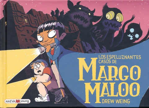 Los Espeluznantes Casos de Margo Maloo by Weing, Drew