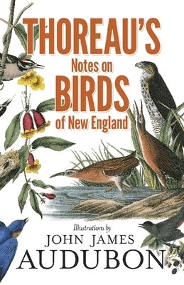 Thoreau's Notes on Birds of New England by Thoreau, Henry David