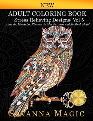 Adult Coloring Book: (Volume 5 of Savanna Magic Coloring Books) by Savanna Magic