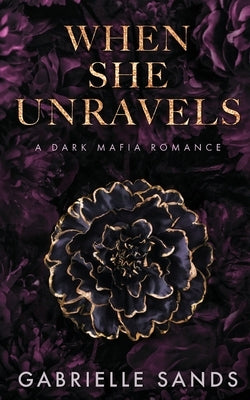 When She Unravels by Sands, Gabrielle