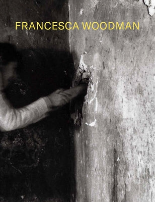 Francesca Woodman: Alternate Stories by Woodman, Francesca