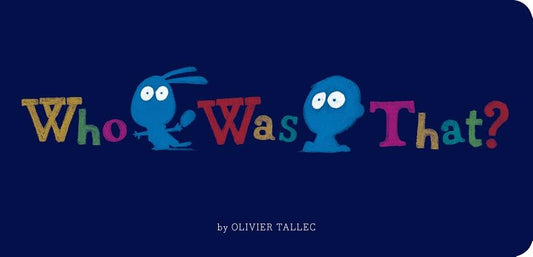 Who Was That? by Tallec, Olivier