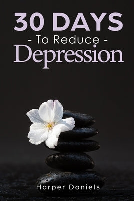 30 Days to Reduce Depression: A Mindfulness Program with a Touch of Humor by Devaso, Corin