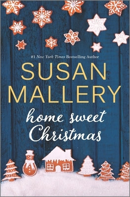 Home Sweet Christmas: A Holiday Romance Novel by Mallery, Susan