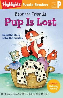 Bear and Friends: Pup Is Lost by Shaffer, Jody Jensen