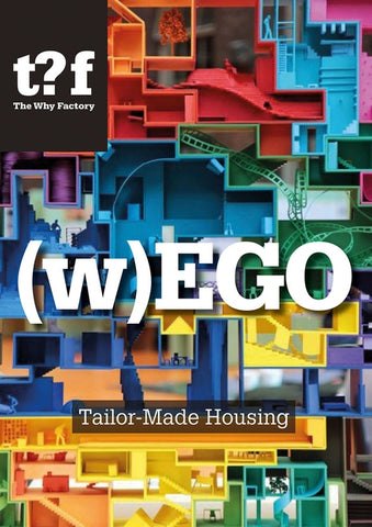 (W)Ego: Tailor-Made Housing by Maas, Winy